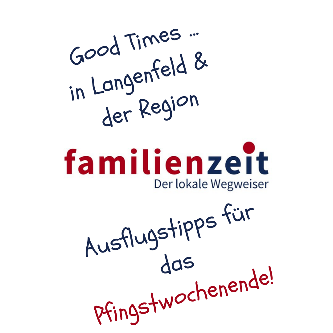 Familienausflüge an Pfingsten - in Langenfeld & der Region